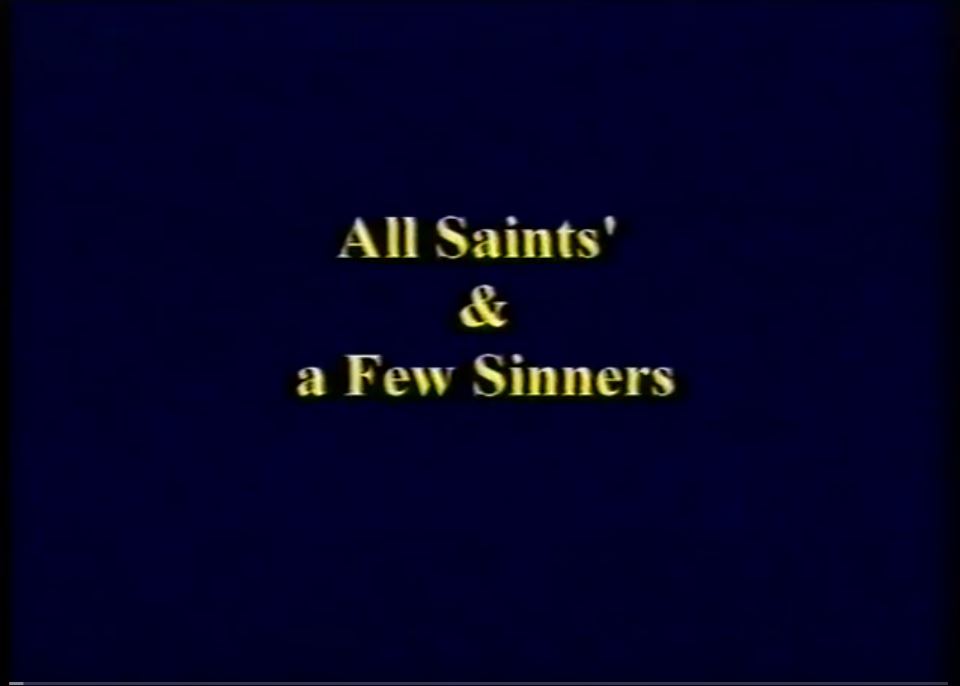 All Saints and a few sinners